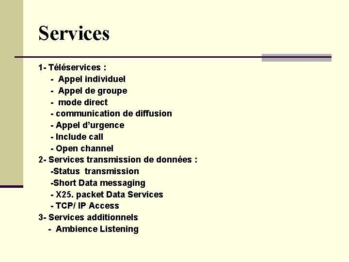 Services 1 - Téléservices : - Appel individuel - Appel de groupe - mode Services 1 - Téléservices : - Appel individuel - Appel de groupe - mode