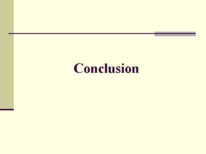 Conclusion Conclusion
