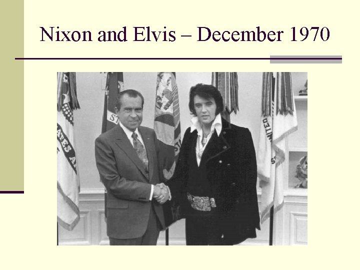 Nixon and Elvis – December 1970 