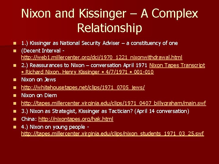 Nixon and Kissinger – A Complex Relationship n n n n n 1. )