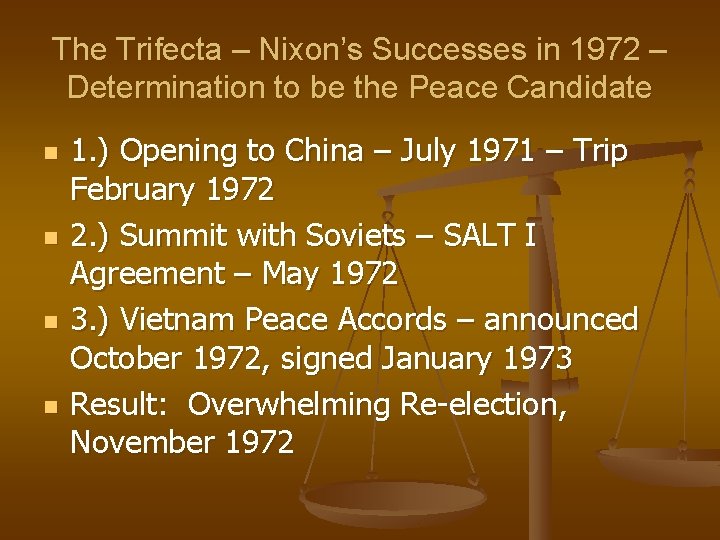 The Trifecta – Nixon’s Successes in 1972 – Determination to be the Peace Candidate