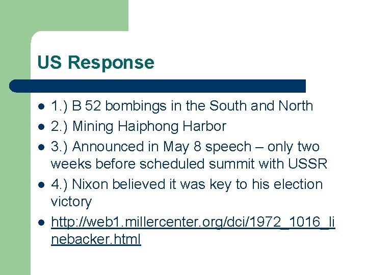 US Response l l l 1. ) B 52 bombings in the South and