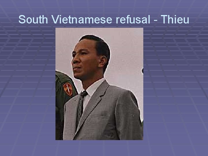 South Vietnamese refusal - Thieu 