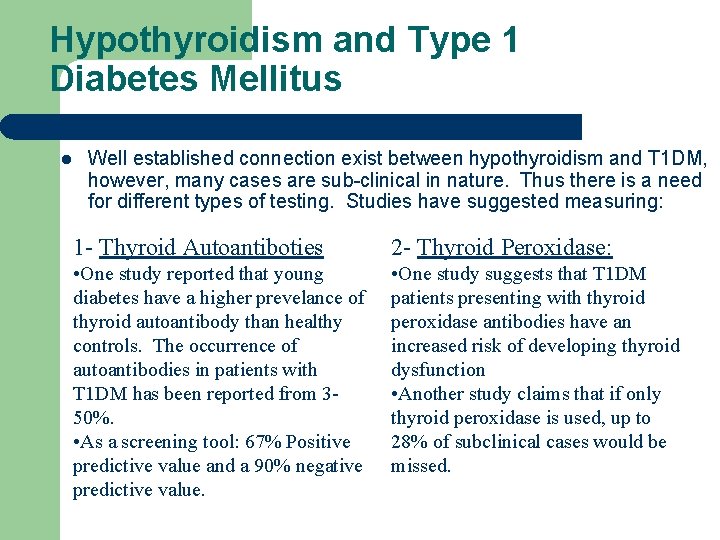 Hypothyroidism and Type 1 Diabetes Mellitus l Well established connection exist between hypothyroidism and