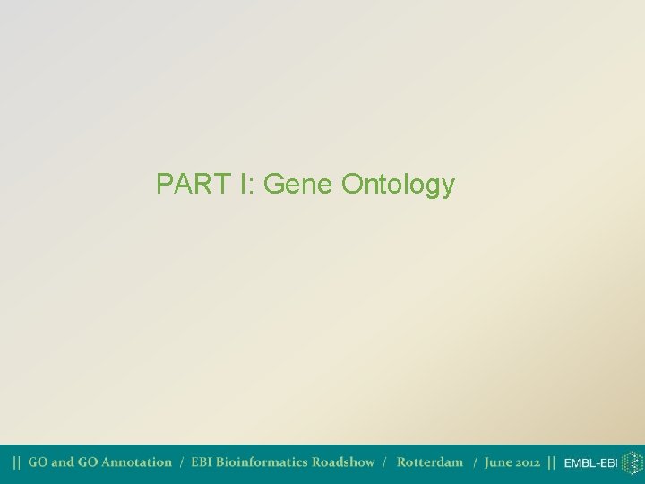 PART I: Gene Ontology 
