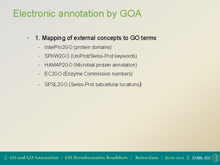 Electronic annotation by GOA • 1. Mapping of external concepts to GO terms •