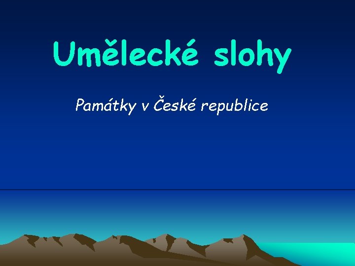 Umělecké slohy Památky v České republice 