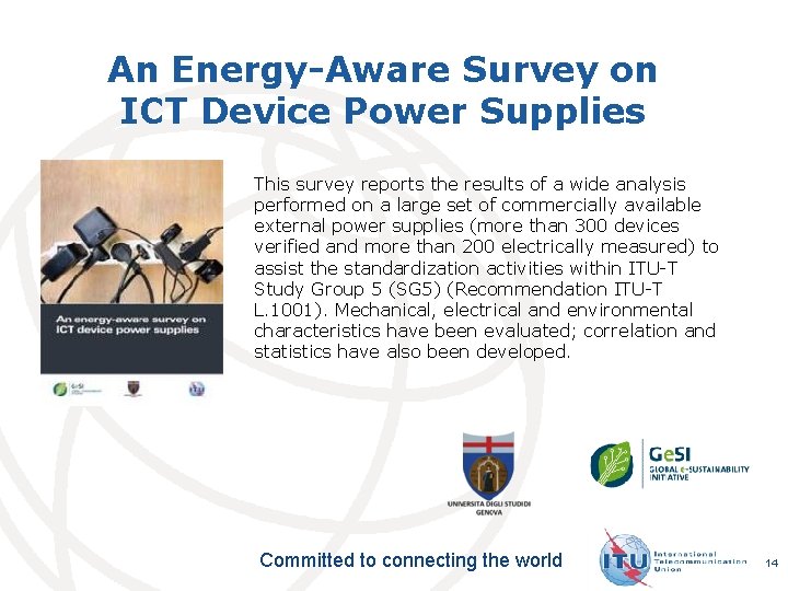 An Energy-Aware Survey on ICT Device Power Supplies This survey reports the results of An Energy-Aware Survey on ICT Device Power Supplies This survey reports the results of