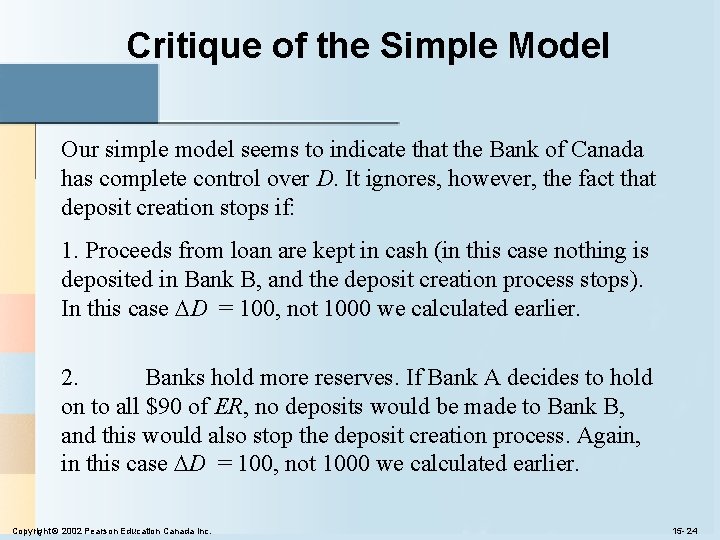 Critique of the Simple Model Our simple model seems to indicate that the Bank Critique of the Simple Model Our simple model seems to indicate that the Bank