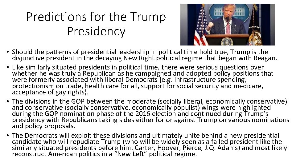 Predictions for the Trump Presidency • Should the patterns of presidential leadership in political