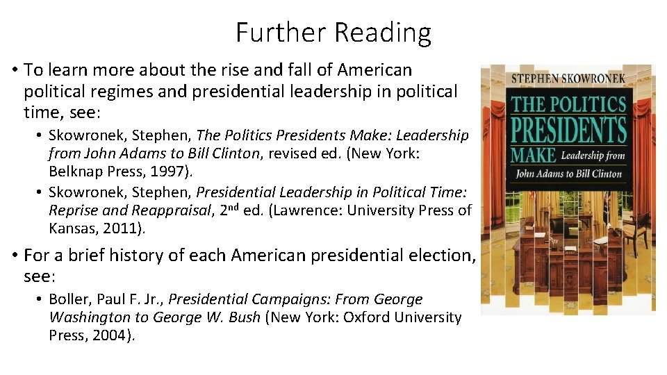 Further Reading • To learn more about the rise and fall of American political