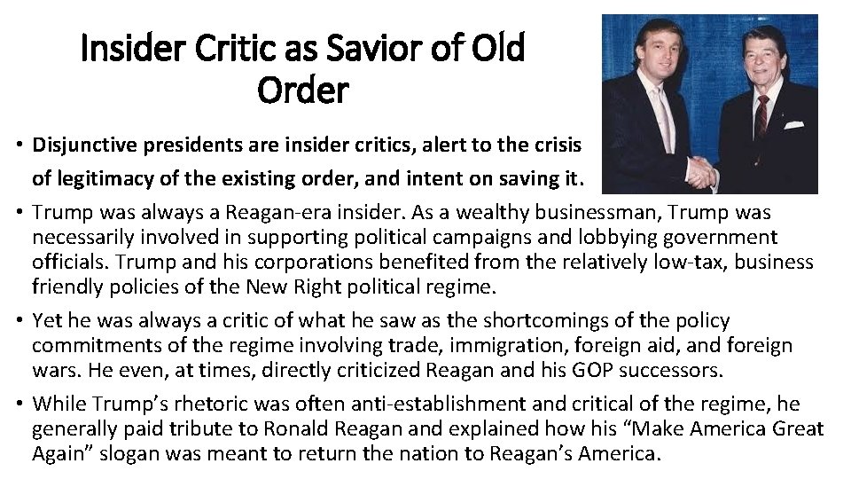 Insider Critic as Savior of Old Order • Disjunctive presidents are insider critics, alert