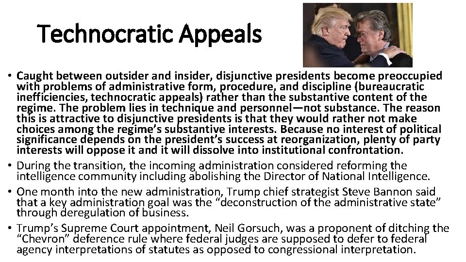 Technocratic Appeals • Caught between outsider and insider, disjunctive presidents become preoccupied with problems