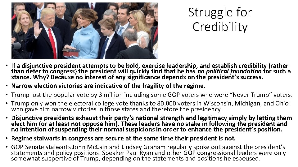 Struggle for Credibility • If a disjunctive president attempts to be bold, exercise leadership,