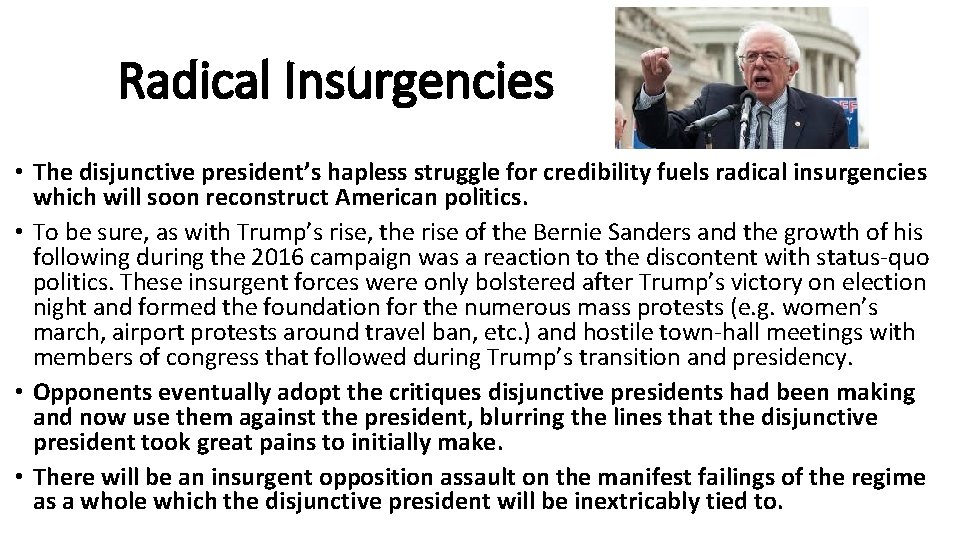 Radical Insurgencies • The disjunctive president’s hapless struggle for credibility fuels radical insurgencies which