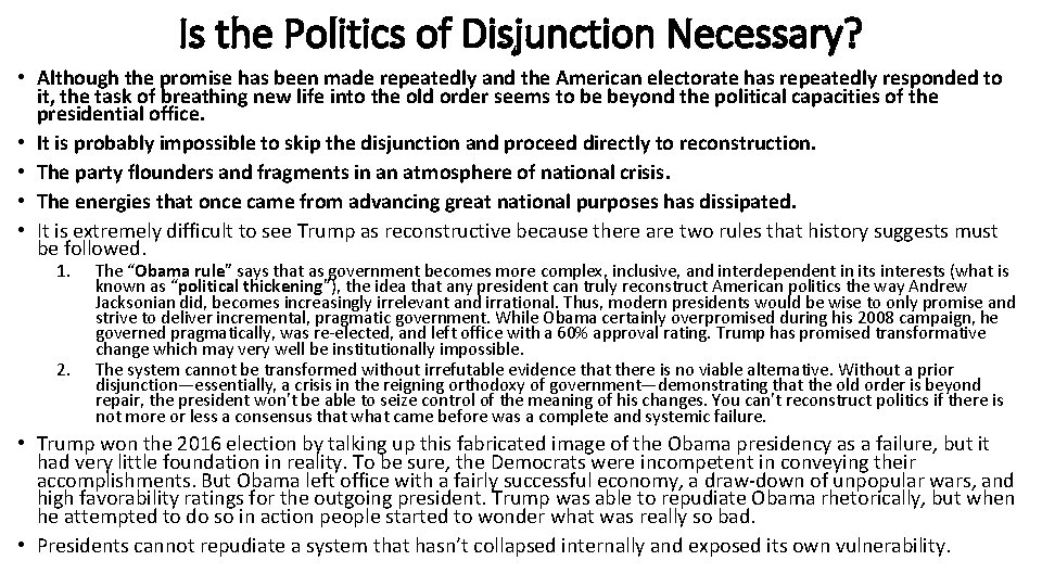 Is the Politics of Disjunction Necessary? • Although the promise has been made repeatedly