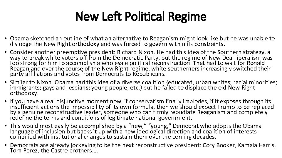 New Left Political Regime • Obama sketched an outline of what an alternative to