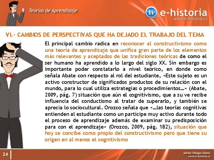 VI. - CAMBIOS DE PERSPECTIVAS QUE HA DEJADO EL TRABAJO DEL TEMA El principal