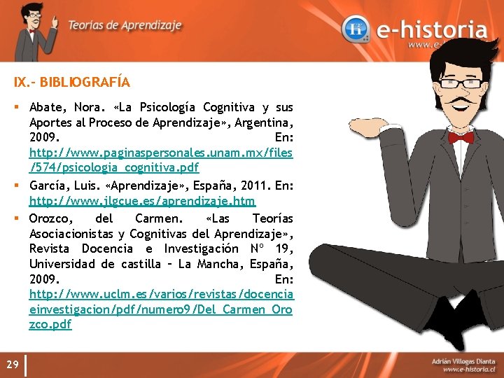 IX. - BIBLIOGRAFÍA § Abate, Nora. «La Psicología Cognitiva y sus Aportes al Proceso