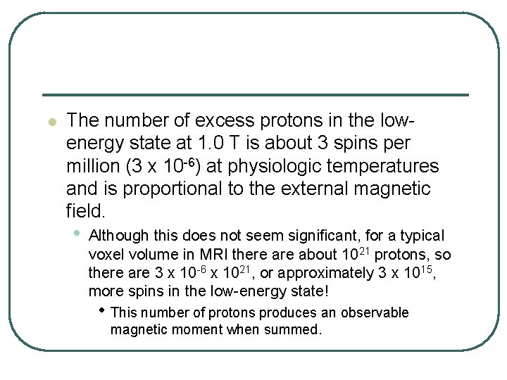 l The number of excess protons in the lowenergy state at 1. 0 T