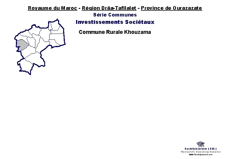 Royaume du Maroc - Région Drâa-Tafilalet - Province de Ourazazate Série Communes Investissements Sociétaux