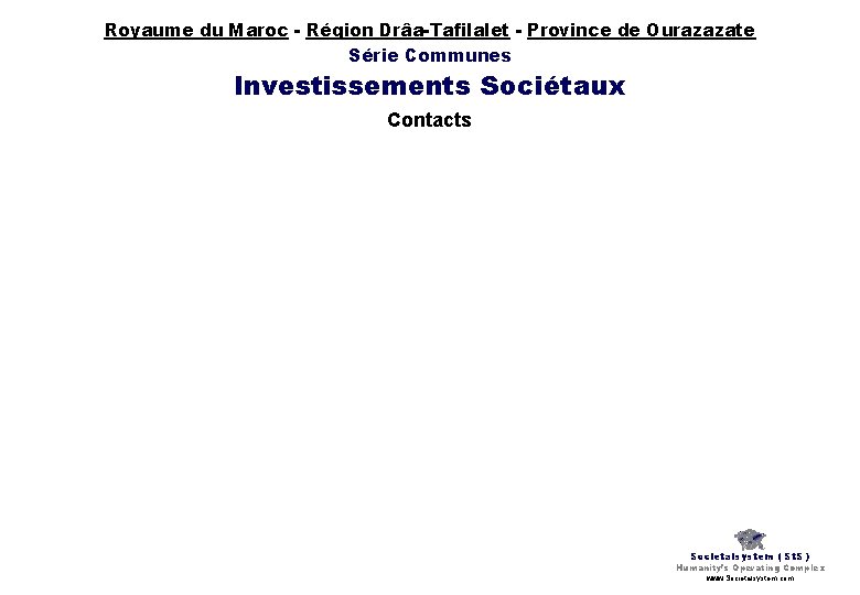 Royaume du Maroc - Région Drâa-Tafilalet - Province de Ourazazate Série Communes Investissements Sociétaux