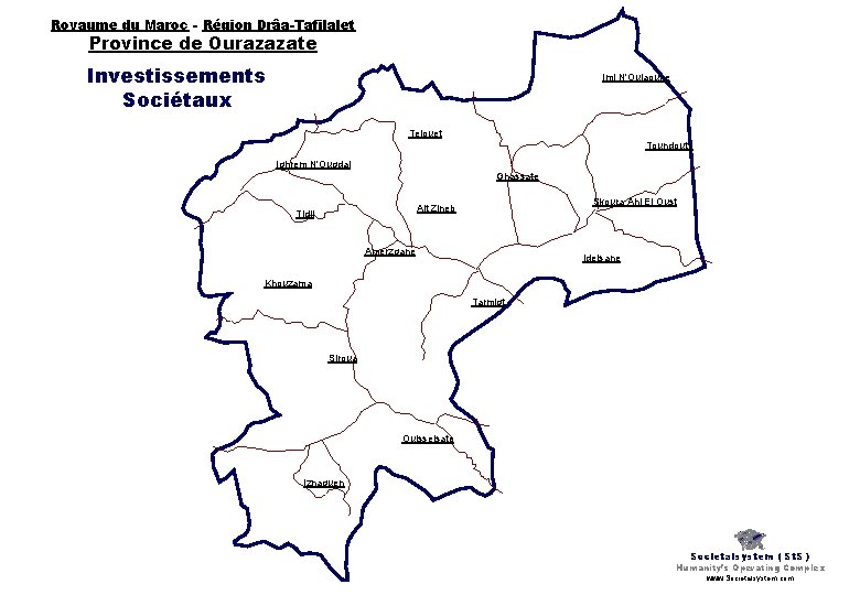 Royaume du Maroc - Région Drâa-Tafilalet Province de Ourazazate Investissements Sociétaux Imi N'Oulaoune Telouet