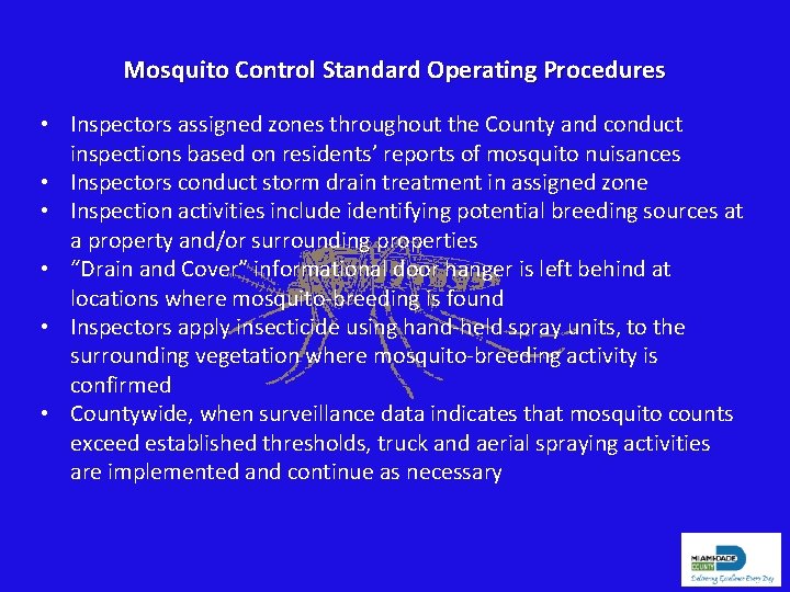 Mosquito Control Standard Operating Procedures • Inspectors assigned zones throughout the County and conduct