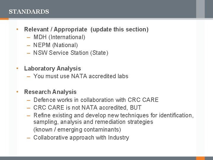 STANDARDS • Relevant / Appropriate (update this section) – MDH (International) – NEPM (National)