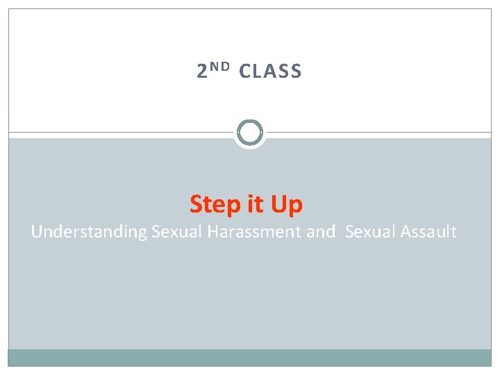 2 N D CLASS Step it Up Understanding