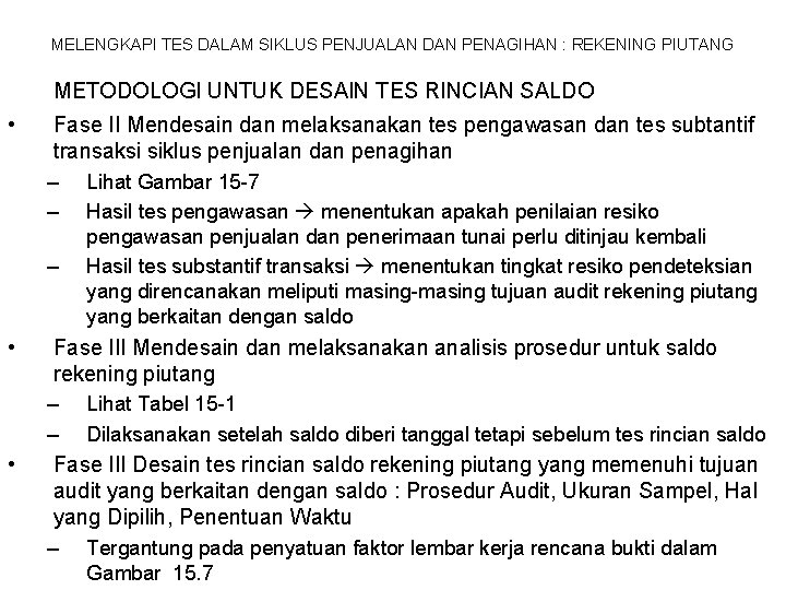 MELENGKAPI TES DALAM SIKLUS PENJUALAN DAN PENAGIHAN : REKENING PIUTANG METODOLOGI UNTUK DESAIN TES