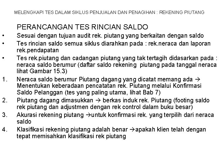 MELENGKAPI TES DALAM SIKLUS PENJUALAN DAN PENAGIHAN : REKENING PIUTANG PERANCANGAN TES RINCIAN SALDO