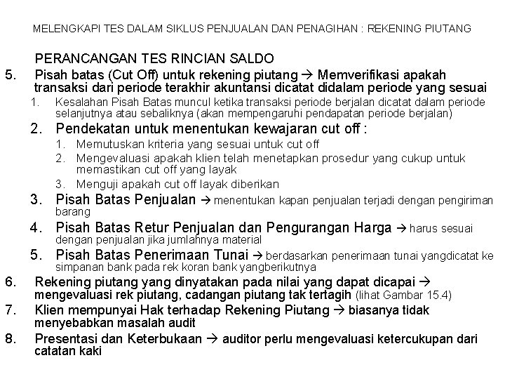 MELENGKAPI TES DALAM SIKLUS PENJUALAN DAN PENAGIHAN : REKENING PIUTANG 5. PERANCANGAN TES RINCIAN