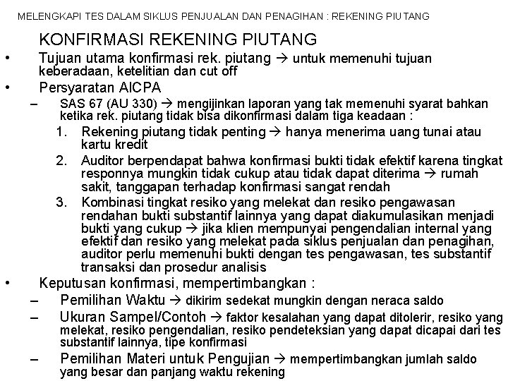 MELENGKAPI TES DALAM SIKLUS PENJUALAN DAN PENAGIHAN : REKENING PIUTANG KONFIRMASI REKENING PIUTANG •