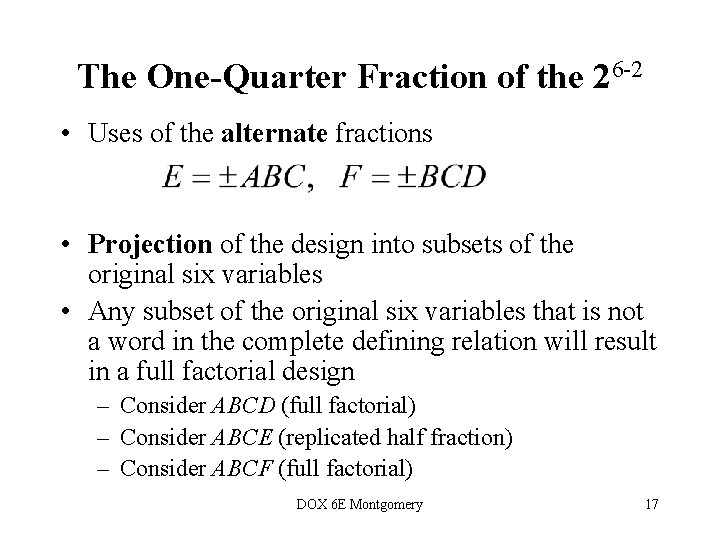 The One-Quarter Fraction of the 26 -2 • Uses of the alternate fractions •