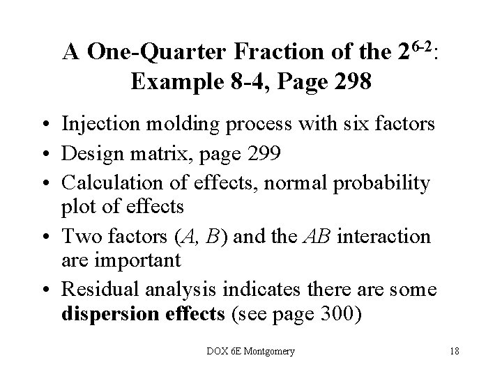 A One-Quarter Fraction of the 26 -2: Example 8 -4, Page 298 • Injection