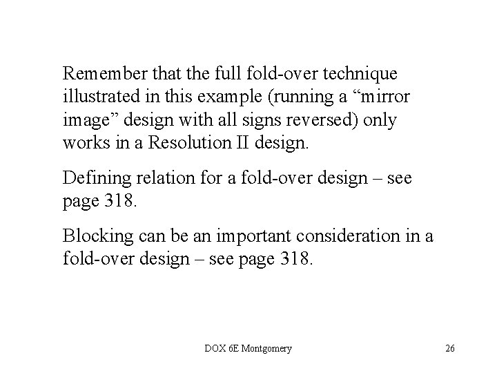 Remember that the full fold-over technique illustrated in this example (running a “mirror image”