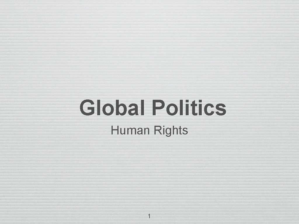 Global Politics Human Rights 1 