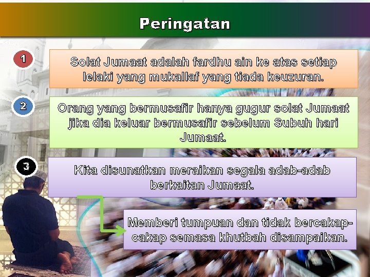Peringatan 1 Solat Jumaat adalah fardhu ain ke atas setiap lelaki yang mukallaf yang Peringatan 1 Solat Jumaat adalah fardhu ain ke atas setiap lelaki yang mukallaf yang