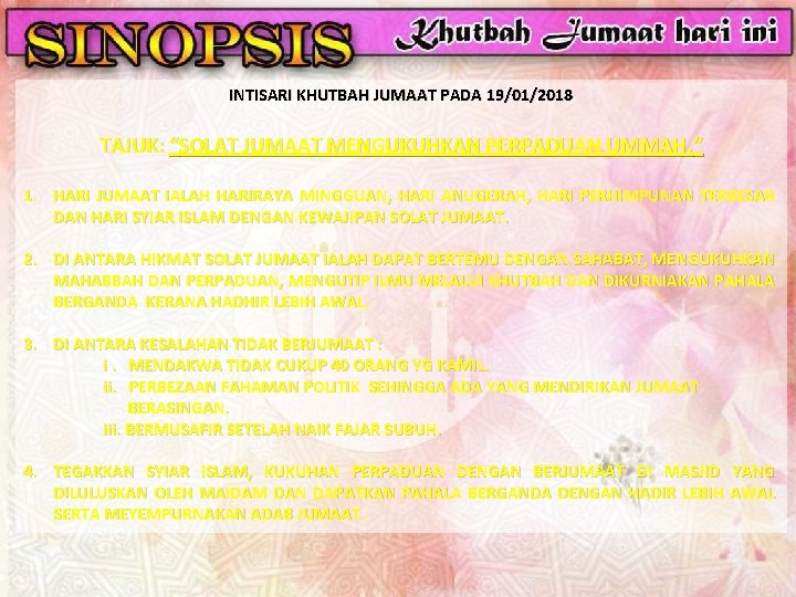INTISARI KHUTBAH JUMAAT PADA 19/01/2018 TAJUK: “SOLAT JUMAAT MENGUKUHKAN PERPADUAN UMMAH. ” 1. HARI INTISARI KHUTBAH JUMAAT PADA 19/01/2018 TAJUK: “SOLAT JUMAAT MENGUKUHKAN PERPADUAN UMMAH. ” 1. HARI