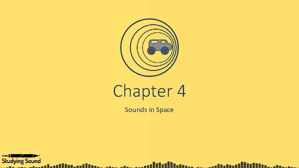 Chapter 4 Sounds in Space 