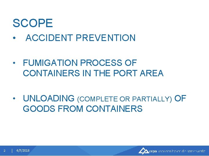 SCOPE • ACCIDENT PREVENTION • FUMIGATION PROCESS OF CONTAINERS IN THE PORT AREA •