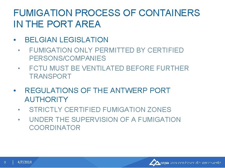 FUMIGATION PROCESS OF CONTAINERS IN THE PORT AREA • BELGIAN LEGISLATION • • •