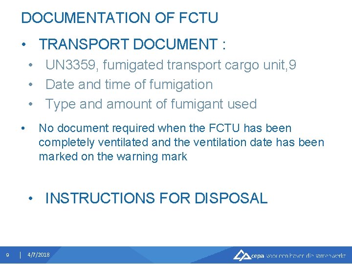 DOCUMENTATION OF FCTU • TRANSPORT DOCUMENT : • UN 3359, fumigated transport cargo unit,