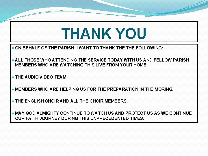 THANK YOU ● ON BEHALF OF THE PARISH, I WANT TO THANK THE FOLLOWING: