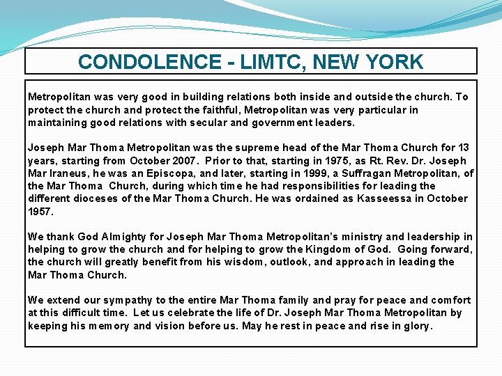 CONDOLENCE - LIMTC, NEW YORK Metropolitan was very good in building relations both inside