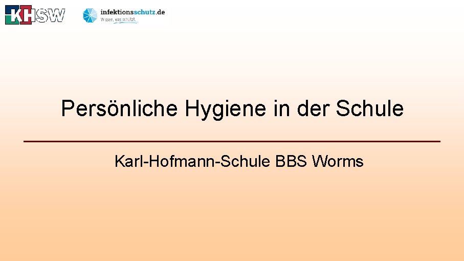 Persönliche Hygiene in der Schule Karl-Hofmann-Schule BBS Worms 