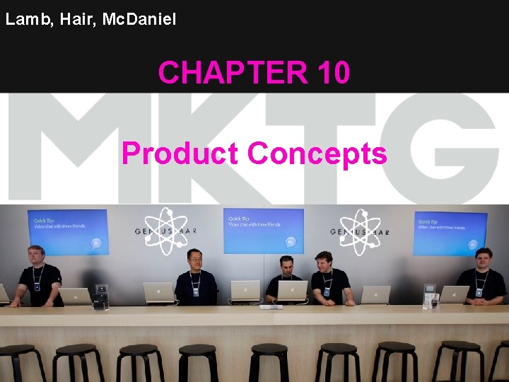 Lamb, Hair, Mc. Daniel CHAPTER 10 Product Concepts 1 