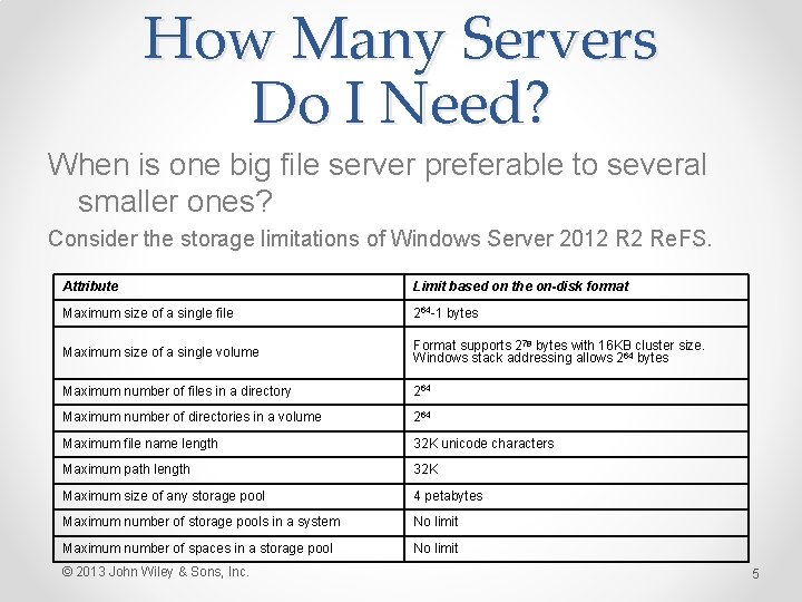 How Many Servers Do I Need? When is one big file server preferable to