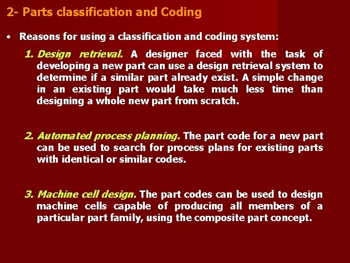 2 - Parts classification and Coding • Reasons for using a classification and coding